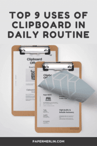 Top 9 uses of clipboard in daily routine